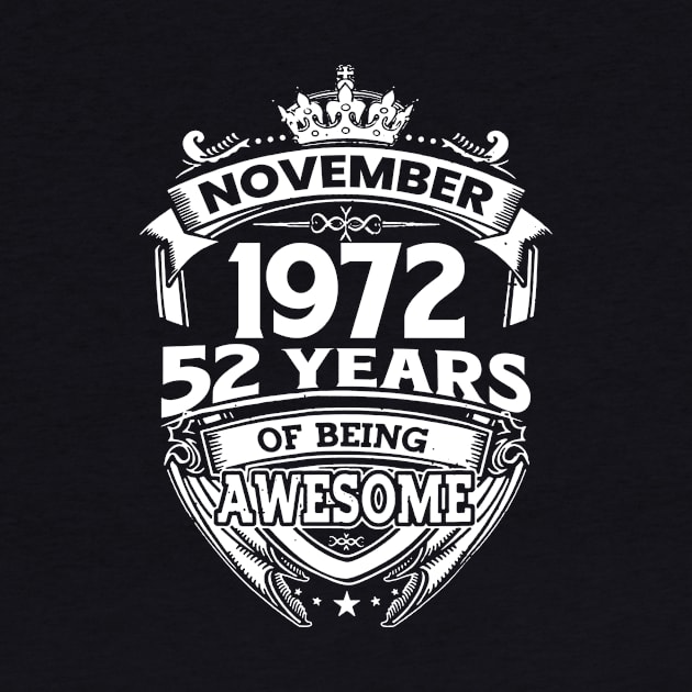 November 1972 52 Years Of Being Awesome 52nd Birthday by Hsieh Claretta Art